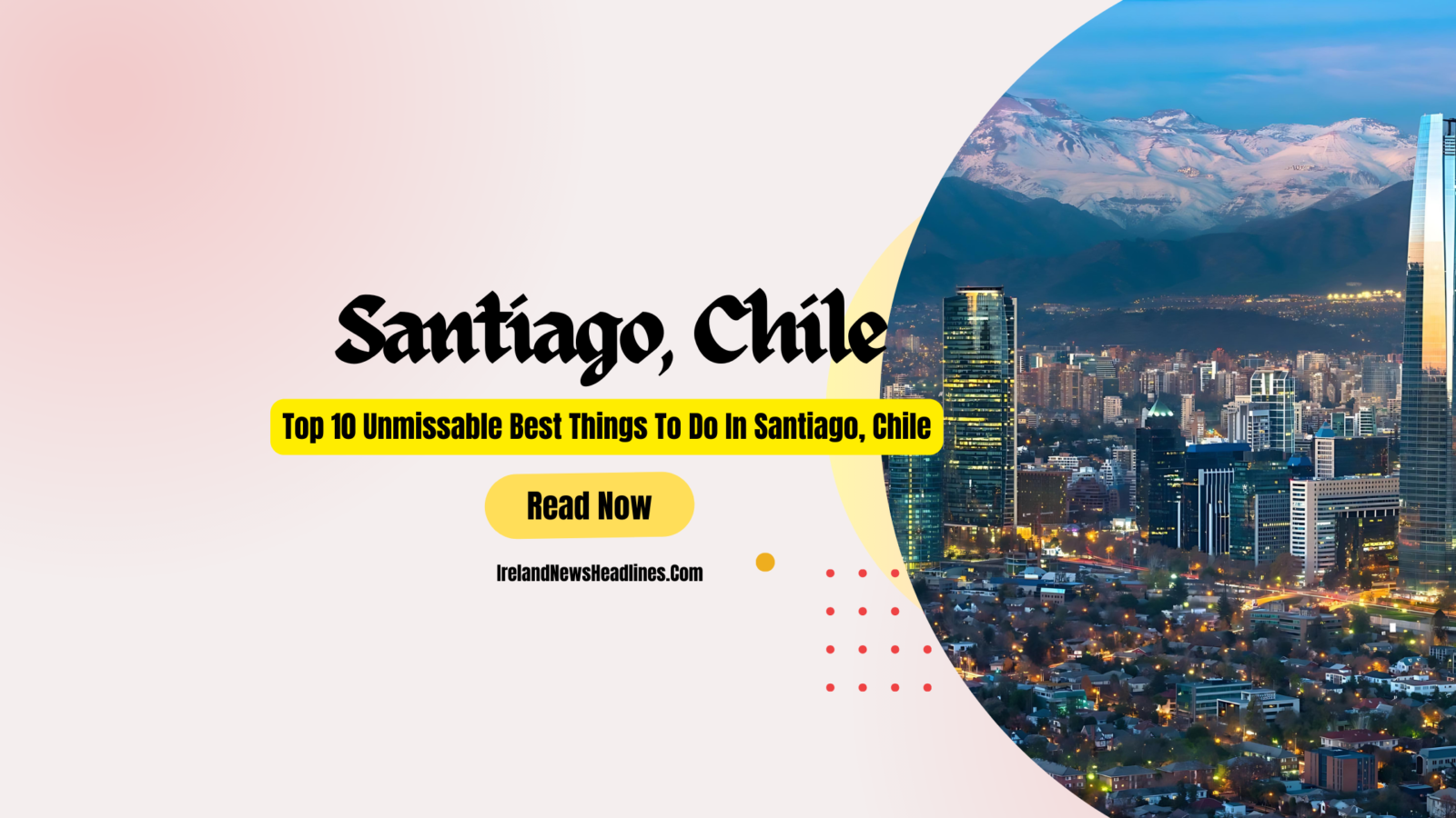 Best Things To Do In Santiago, Chile