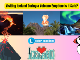 Visiting Iceland During a Volcano Eruption: Is It Safe?