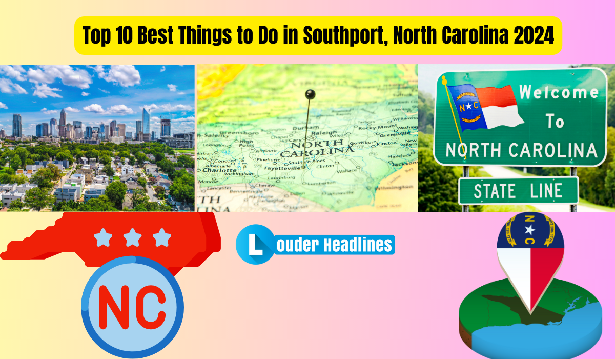 Top 10 Best Things to Do in Southport, North Carolina 2024