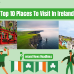 Top 10 Places To Visit In Ireland - Secret Gems