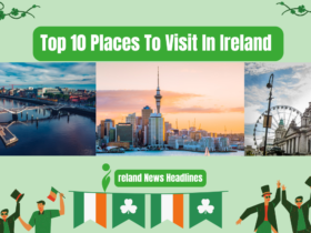 Top 10 Best Places To Visit In Ireland With Kids