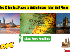 Top 10 Best Places to Visit in Europe - Must Visit Places